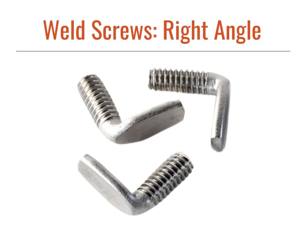 Weld Screws Right Angle
